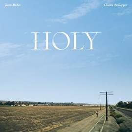 Justin Bieber: Holy (feat. Chance the Rapper)