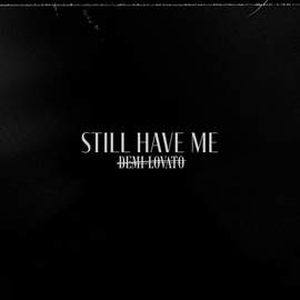 Demi Lovato: Still Have Me