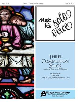 Fred Bock & Allan Robert Petker: Three Communion Solos