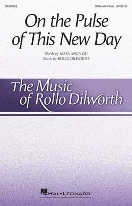Maya Angelou and Rollo Dilworth: On The Pulse Of This New Day