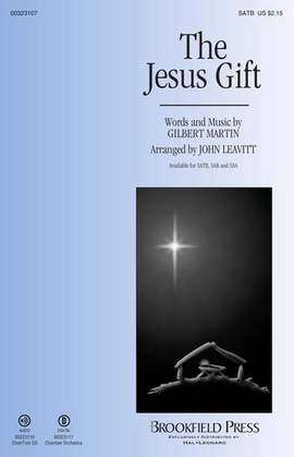 Gilbert Martin: The Jesus Gift (arr. John Leavitt) - Flute 1
