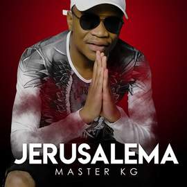 Master KG: Jerusalema (feat. Nomcebo Zikode)