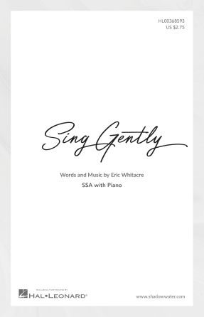Eric Whitacre: Sing Gently