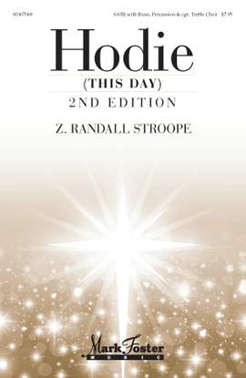 Z. Randall Stroope: Hodie! (This Day) (Movements 1-3)