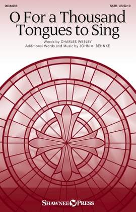 John A. Behnke: O For A Thousand Tongues To Sing
