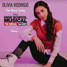 Olivia Rodrigo: The Rose Song (from High School Musical: The Musical: The Series)