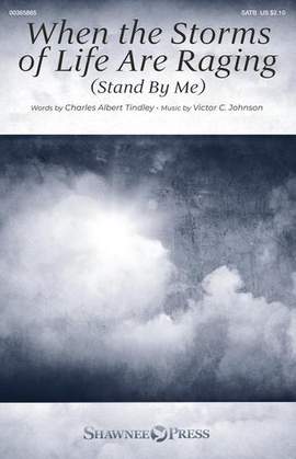 Victor C. Johnson: When The Storms Of Life Are Raging (Stand By Me)
