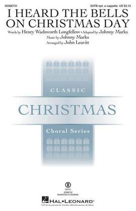 Johnny Marks: I Heard The Bells On Christmas Day (arr. John Leavitt)