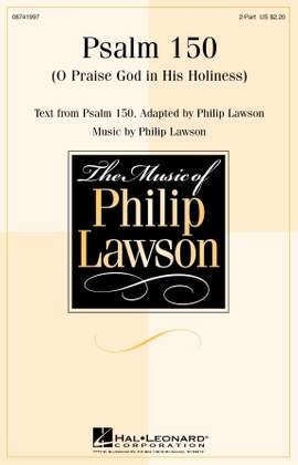 Philip Lawson: Psalm 150 (O Praise God in His Holiness)
