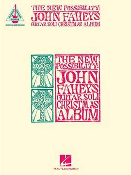 John Fahey: Hark, The Herald Angels Sing / O Come All Ye Faithful - Medley