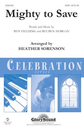 Ben Fielding & Reuben Morgan: Mighty To Save (arr. Heather Sorenson)