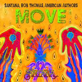 Santana, Rob Thomas & American Authors: Move