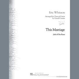 Eric Whitacre: This Marriage (arr. Gerard Cousins)