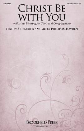 Philip M. Hayden: Christ Be With You (A Parting Blessing for Choir and Congregation)