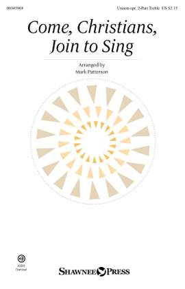 Traditional Spanish Melody: Come, Christians, Join To Sing (arr. Mark Patterson)