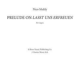 Nico Muhly: Prelude On Lasst Uns Erfreuen
