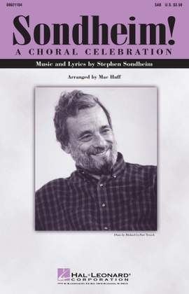 Stephen Sondheim: Sondheim! A Choral Celebration (Medley) (arr. Mac Huff)