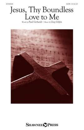 Greg Gilpin: Jesus, Thy Boundless Love To Me