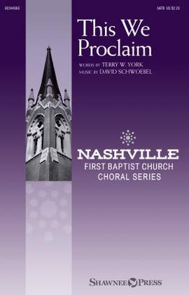 Terry W. York and David Schwoebel: This We Proclaim