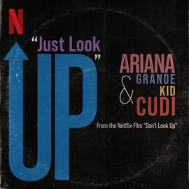 Ariana Grande & Kid Cudi: Just Look Up (from Don't Look Up)