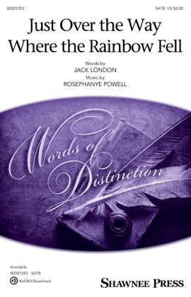 Jack London and Rosephanye Powell: Just Over The Way Where The Rainbow Fell