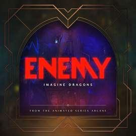 Imagine Dragons & JID: Enemy (from the series Arcane League of Legends)