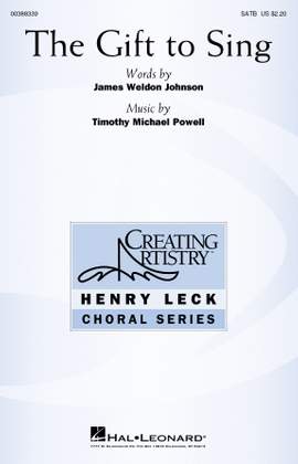 James Weldon Johnson and Timothy Michael Powell: The Gift To Sing