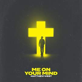 Matthew West: Me On Your Mind