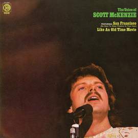 Scott McKenzie: San Francisco (Be Sure To Wear Some Flowers In Your Hair)