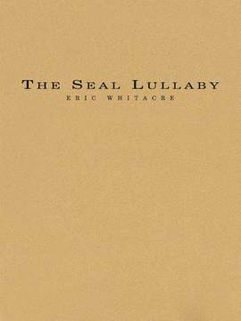 Eric Whitacre: The Seal Lullaby - Eb Alto Saxophone 1