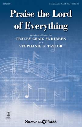 Tracey Craig McKibben and Stephanie S. Taylor: Praise The Lord Of Everything