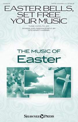 Stewart Harris: Easter Bells, Set Free Your Music