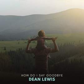 Dean Lewis: How Do I Say Goodbye