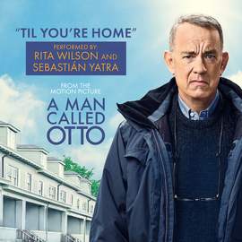 Rita Wilson & Sebastian Yatra: Til You're Home (from A Man Called Otto)