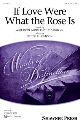 Victor C. Johnson: If Love Were What The Rose Is