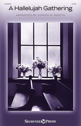 Joseph M. Martin: A Hallelujah Gathering