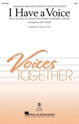 Broadway Kids Against Bullying: I Have A Voice (arr. Mac Huff)
