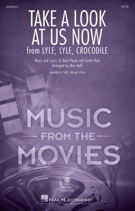 Pasek & Paul: Take A Look At Us Now (from Lyle, Lyle, Crocodile) (arr. Mac Huff)