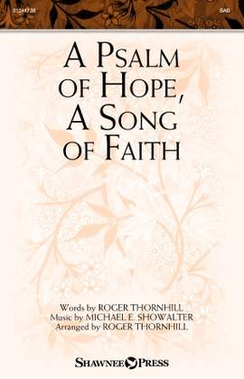 Michael E. Showalter: A Psalm Of Hope, A Song Of Faith (arr. Roger Thornhill)