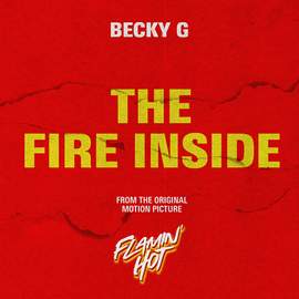Becky G: The Fire Inside (from Flamin' Hot)