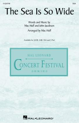 Mac Huff and John Jacobson: The Sea Is So Wide (arr. Mac Huff)