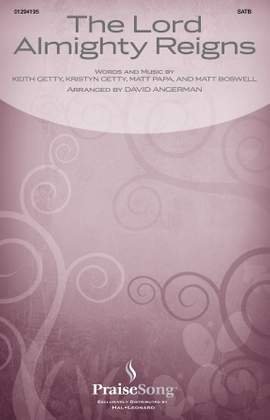 Keith & Kristyn Getty: The Lord Almighty Reigns (arr. David Angerman)