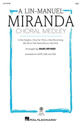 Lin-Manuel Miranda: A Lin-Manuel Miranda Choral Medley (arr. Mark Brymer)