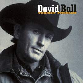 David Ball: Thinkin' Problem