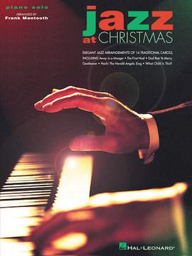Traditional French Carol: Angels We Have Heard On High [Jazz version] (arr. Frank Mantooth)