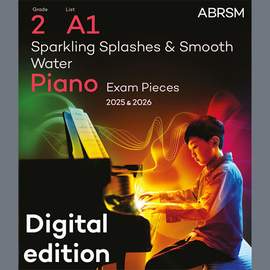 Barbara Arens: Sparkling Splashes & Smooth Water (Grade 2, list A1, from the ABRSM Piano Syllabus 2025 & 2026)