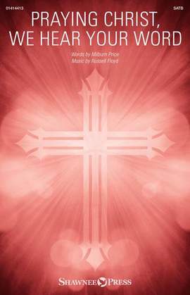 Russell Floyd: Praying Christ, We Hear Your Word