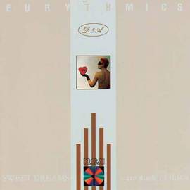 Eurythmics: Sweet Dreams (Are Made Of This)