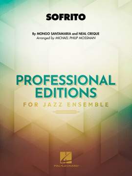 Mongo Santamaria and Neal Creque: Sofrito (arr. Michael Philip Mossman) - Alto Sax 1