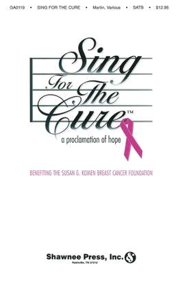 Pamela Martin: Sing For The Cure: A Proclamation Of Hope